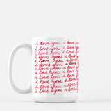 I Love You Hand-lettered Coffee Mug 15oz.