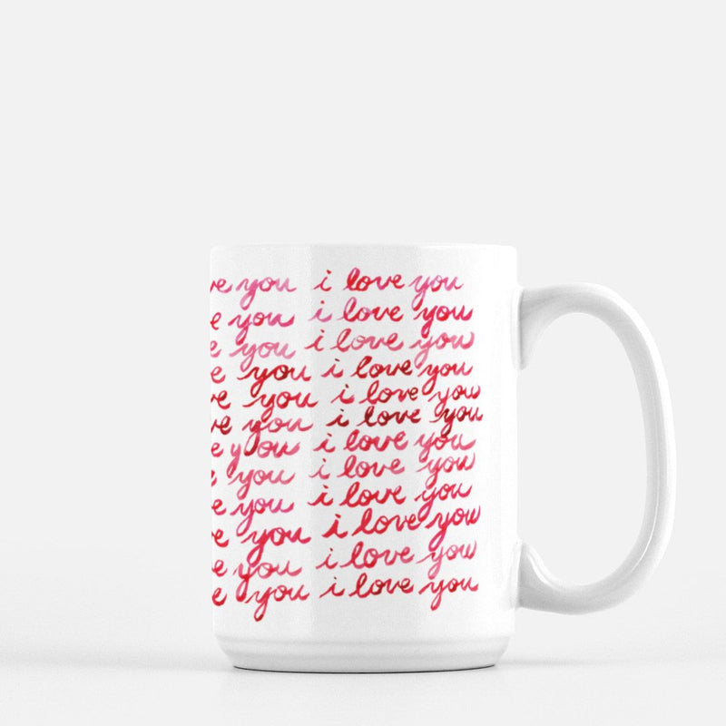 I Love You Hand-lettered Coffee Mug 15oz.